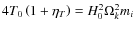 $4T_0 \left( {1 + \eta _T } \right) = H_0^2 \Omega _k^2 m_i $