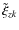 $\tilde \xi _{z k}$