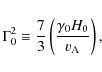 \begin{displaymath}\Gamma _0^2 \equiv {7 \over 3}\left( {{{\gamma _0 H_0 } \over{{{v}}_{\rm A} }}} \right),
\end{displaymath}