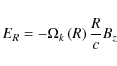 \begin{displaymath}
E_R = - \Omega _k \left( R \right){R \over c}B_z
\end{displaymath}