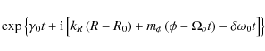 \begin{displaymath}
\exp \left\{ {\gamma _0 t + {\rm i}\left[ {k_R \left( {R - R...
...- \Omega _o t} \right) - \delta \omega _0 t} \right]} \right\}
\end{displaymath}