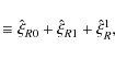 \begin{displaymath}
\equiv\hat \xi _{R0} + \hat \xi _{R1} + \hat \xi _R^1,
\end{displaymath}
