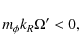 \begin{displaymath}
m_\phi k_R \Omega ' < 0,
\end{displaymath}