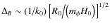 $\Delta _R \sim \left( {{1 \mathord{\left/ {\vphantom {1 {k_0 }}} \right. \kern-...
...ight. \kern-\nulldelimiterspace} {\left( {m_\phi H_0 } \right)}}} \right]^{1/2}$