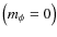 $\left( {m_\phi = 0} \right)$