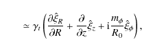 \begin{displaymath}\hspace*{7.2mm}\simeq \gamma _t \left( {{{\partial \hat \xi _...
... _z + {\rm i}{{m_\phi } \over {R_0 }}\hat \xi _\phi } \right),
\end{displaymath}