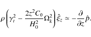 \begin{displaymath}
\rho \left( {\gamma _t^2 - {{2z^2 C_0 } \over {H_0^2 }}\Omeg...
...ght)\hat \xi _z \simeq - {\partial \over {\partial z}}\hat p.
\end{displaymath}