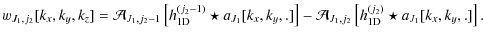 $\displaystyle %
w_{J_1,j_2}[k_x,k_y,k_z] = \mathcal{A}_{J_1,j_2-1}\left[{h^{(j_...
...thcal{A}_{J_1,j_2}\left[{h^{(j_2)}_{{\rm 1D}} \star a_{J_1}[k_x,k_y,.]}\right].$