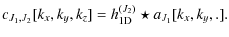 $\displaystyle %
c_{J_1,J_2}[k_x,k_y,k_z] = h^{(J_2)}_{{\rm 1D}} \star a_{J_1}[k_x,k_y,.].$