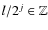 $l / 2^j \in \mathbb{Z}$