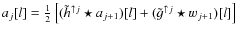 $a_{j}[l] = \frac{1}{2}\left[ (\tilde{h}^{\uparrow j} \star a_{j+1})[l] + (\tilde{g}^{\uparrow j} \star w_{j+1})[l] \right]$