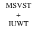 $\textstyle \begin{tabular}{c}
\mbox{{MSVST}} \\
\mbox{+} \\
\mbox{IUWT}
\end{tabular}$