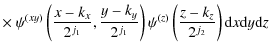 $\displaystyle \times ~ {\psi^{(xy)} } \left( \frac{x-k_x}{2^{j_1}}, \frac{y-k_y...
...)
{\psi^{(z)} } \left( \frac{z-k_z}{2^{j_2}} \right) {\rm d}x {\rm d}y {\rm d}z$