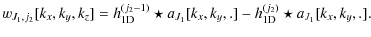 $\displaystyle %
w_{J_1,j_2}[k_x,k_y,k_z] = h^{(j_2-1)}_{{\rm 1D}} \star a_{J_1}[k_x,k_y,.]
- h^{(j_2)}_{{\rm 1D}} \star a_{J_1}[k_x,k_y,.].$