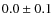 $0.0\pm 0.1$