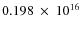 $ 0.198~\times~10^{16} $