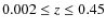 $0.002\leq z \leq 0.45$