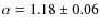 $\alpha=1.18\pm 0.06$