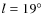 $l = 19^\circ $