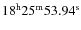 $\rm 18^h 25^m 53.94^s$
