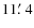 $11\hbox{$.\mkern-4mu^\prime$ }4$