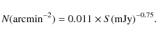 \begin{displaymath}%
N({\rm arcmin}^{-2}) = 0.011 \times S({\rm mJy})^{-0.75}.
\end{displaymath}