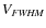 $V_{\it FWHM}$