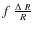 $f~\frac{\Delta~R}{R}$