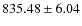 $835.48 \pm 6.04$