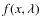 $f(x, \lambda)$