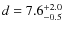 $d=7.6^{\rm +2.0}_{-0.5}$