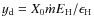 $y_{\rm d}=X_0\dot m E_{\rm H}/\epsilon_{\rm H}$