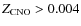 $Z_{\rm CNO} > 0.004$