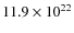 $11.9\times 10^{22}$