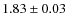 $1.83\pm0.03$