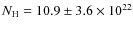 $N_{\rm H}=10.9\pm3.6 \times10^{22}$