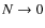 $N\rightarrow 0$