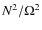 $N^2/\Omega^2$