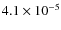 $4.1 \times 10^{-5}$