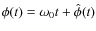 $\phi(t)=\omega_0 t + \hat{\phi}(t)$
