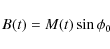 \begin{displaymath}B(t) = M(t) \sin \phi_0
\end{displaymath}