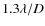 $1.3
\lambda / D$