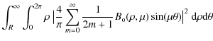 $\displaystyle \int_{R}^{\infty}\int_{0}^{2 \pi} \rho \ \big \vert\frac{4}{\pi} ...
...1}B_{\rm o}(\rho,\mu)\sin(\mu \theta)\big \vert^{2} \ {\rm d}\rho {\rm d}\theta$