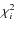 $\chi^2_i$