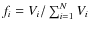 $f_i=V_i/\sum^{N}_{i=1} V_i$
