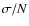 $\sigma /N$
