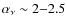 $\alpha_\nu\sim2{-}2.5$