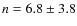 $n=6.8\pm3.8$