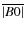$\overline {\vert B0\vert}$