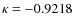 $\kappa=-0.9218$